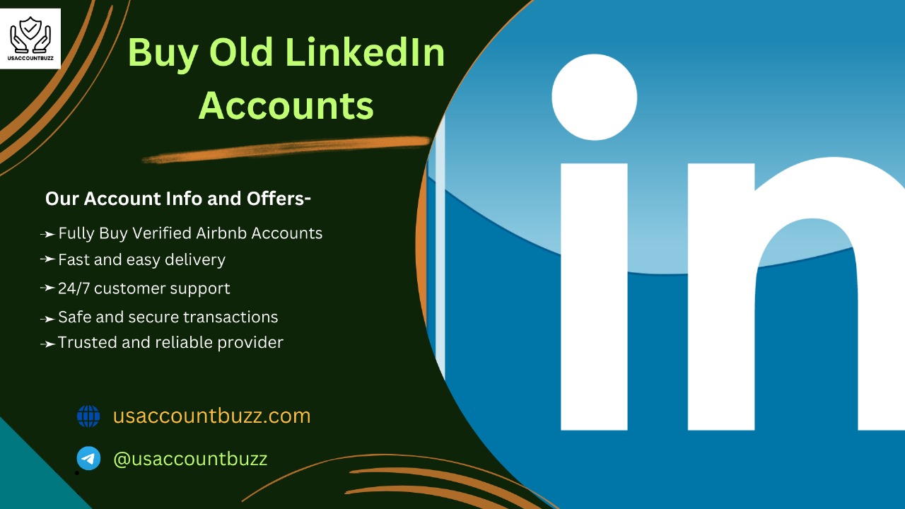 Buy Old LinkedIn Accounts