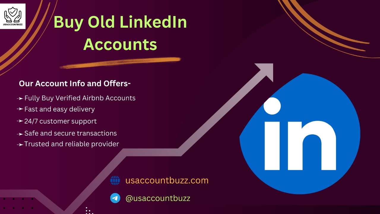 Buy Old LinkedIn Accounts